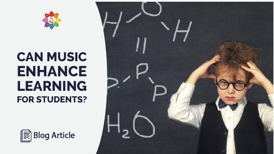 Can Music Enhance Learning For Children?