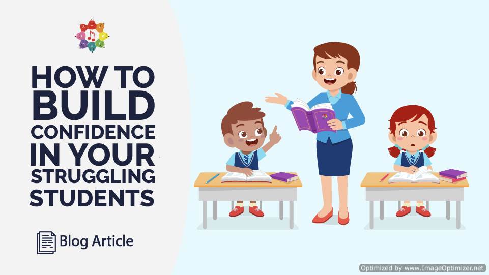 How to Build Confidence in Your Struggling Music Students