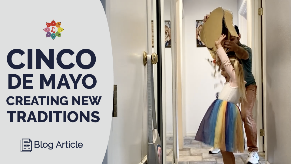 Cinco de Mayo - Creating New Traditions