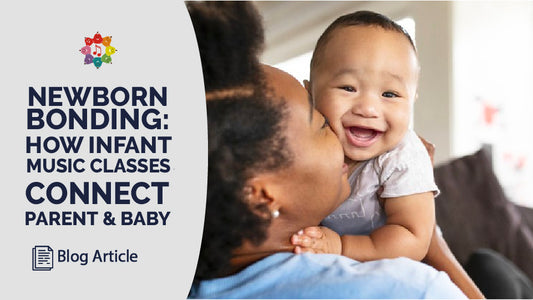 Newborn Bonding: How Infant Music Classes Connect Parent and Baby