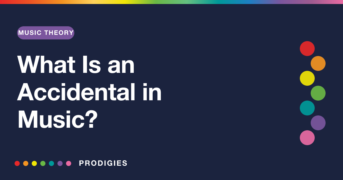 What Is an Accidental in Music?