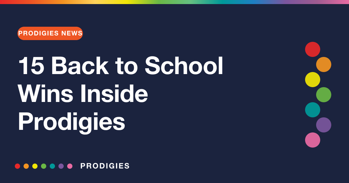 15 Back to School Wins Inside Prodigies