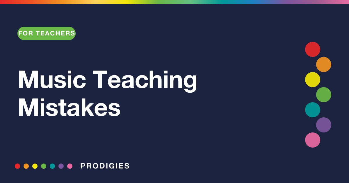 Music Teaching Mistakes