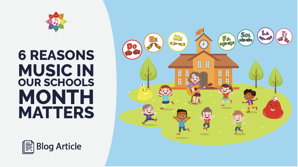 6 Reasons Music In Our School Month Matters