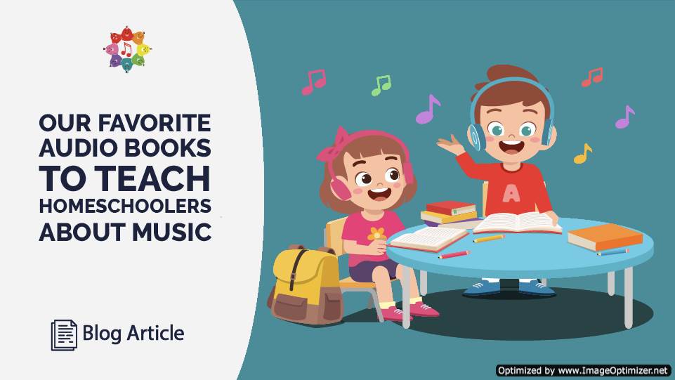 Our Favorite Audio Books To Teach Your Homeschoolers About Music!