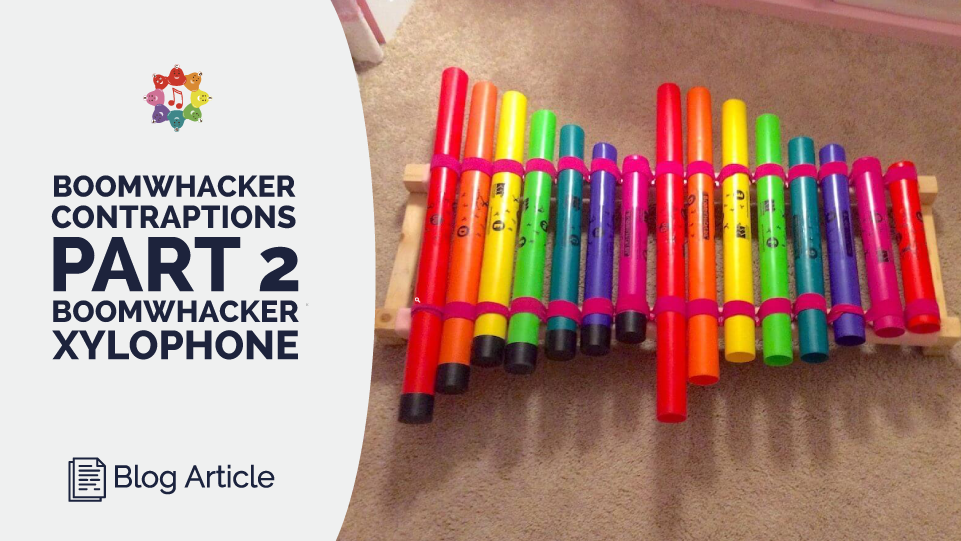 Boomwhacker Contraptions You'll Love Part 2: The Boomwhacker Xylophone