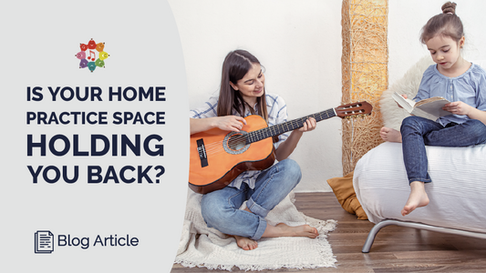 The Musical Edge: Is Your Home Practice Space Holding You Back?