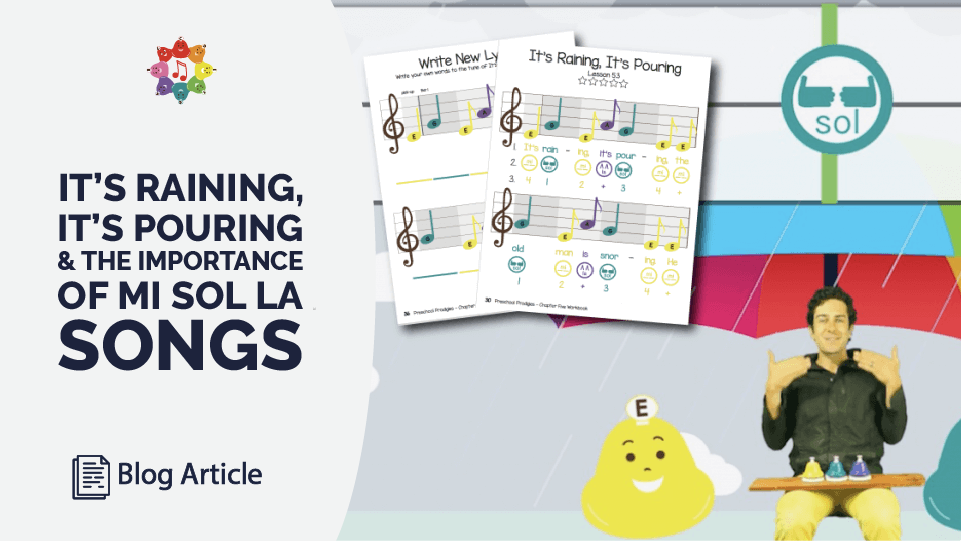 It's Raining, It's Pouring & the Importance of Mi Sol La Songs - Music Lessons & Music Theory for Kids