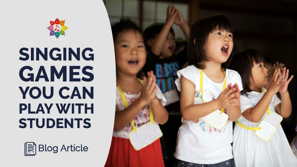 10 Singing Games for the Music Classroom (K–5)