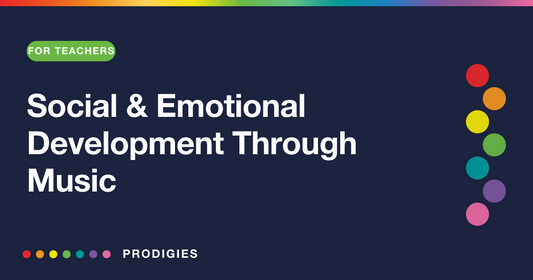 Social & Emotional Development Through Music