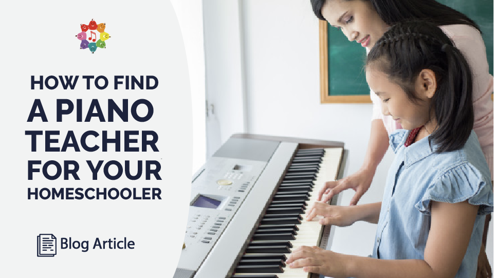 How To Find A Piano Teacher For Your Homeschooler