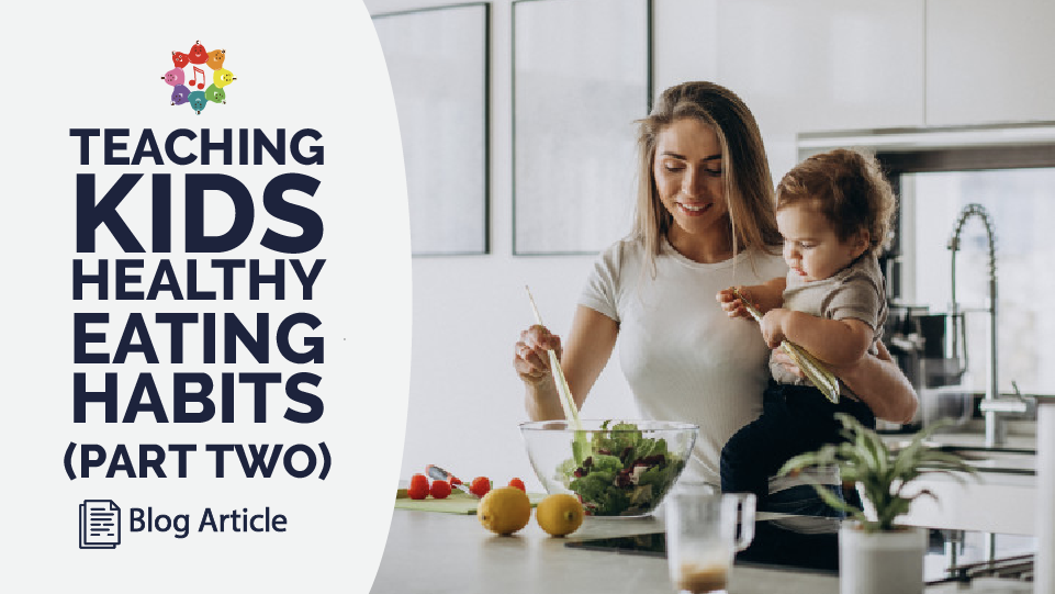 Teaching Kids Healthy Eating Habits Part 2 2